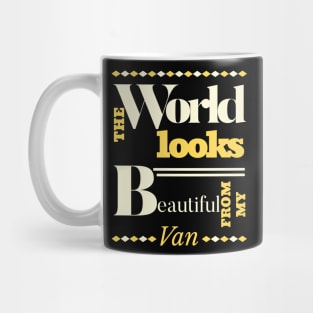 Van Life The World Looks Beautiful From My Van Mug